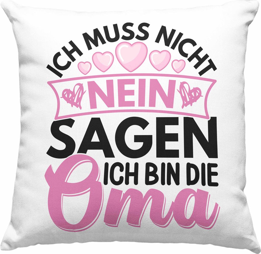 Trendation - Oma Geschenk Deko-Kissen mit Füllung 40x40 Lustiger Spruch Ich Muss Nicht Nein Sagen Ich Bin Die Oma Geschenkidee Lustig (Rosa)
