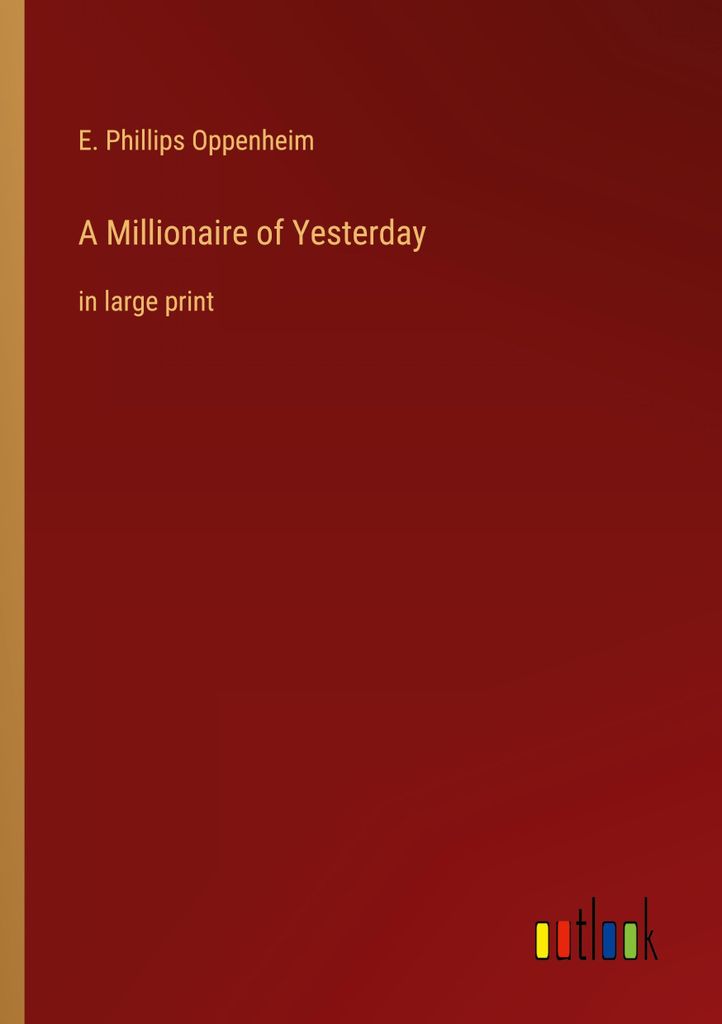 A Millionaire of Yesterday