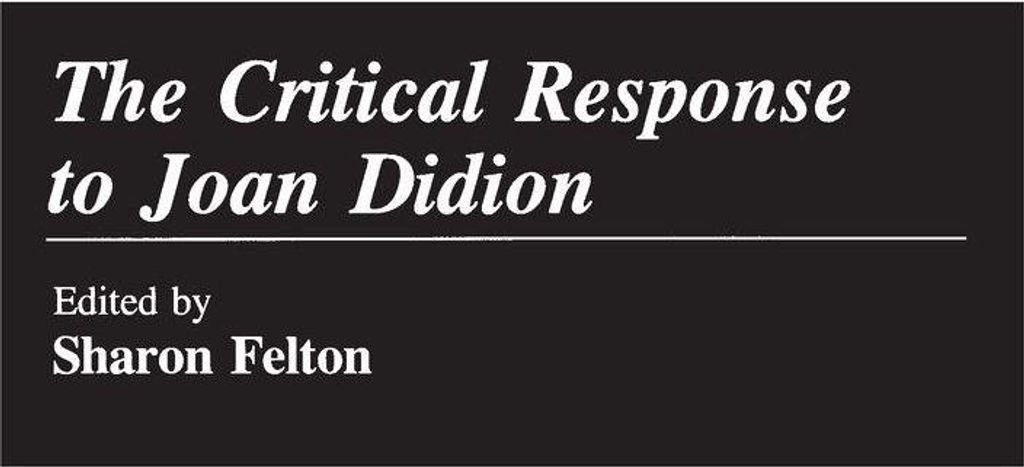 The Critical Response to Joan Didion