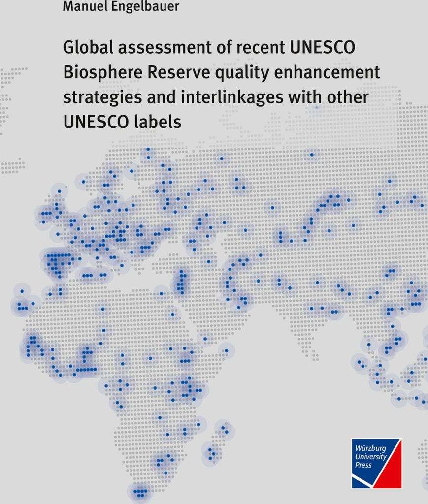 Global assessment of recent UNESCO Biosphere Reserve quality enhancement strategies and interlinkages with other UNESCO labels