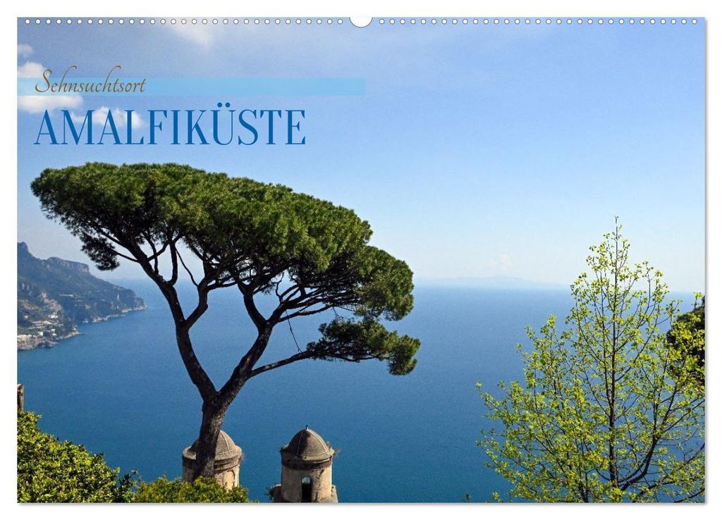 Sehnsuchtsort Amalfiküste (Wandkalender 2027 DIN A2 quer), CALVENDO Monatskalender