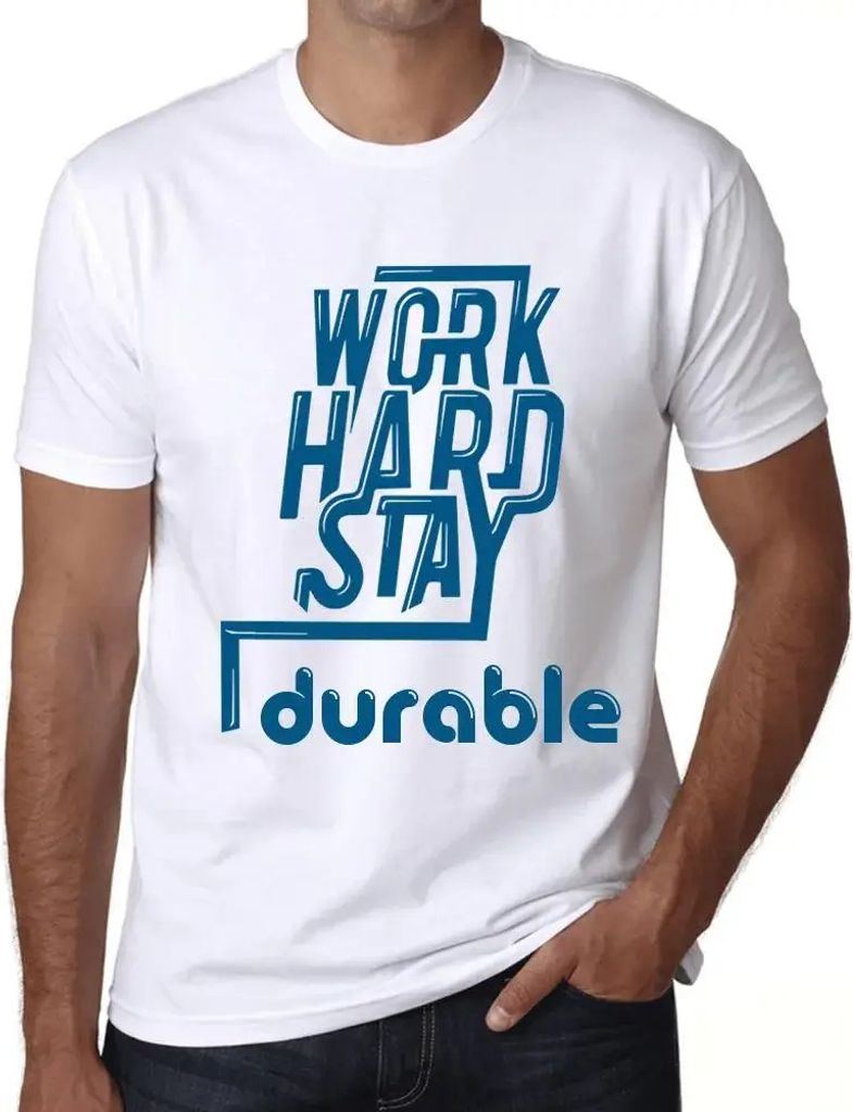Herren Grafik T-Shirt Hart arbeiten langlebig bleiben – Work Hard Stay Durable – Öko-Verantwortlich Vintage Jahrgang Kurzarm Lustige Druck Geb...