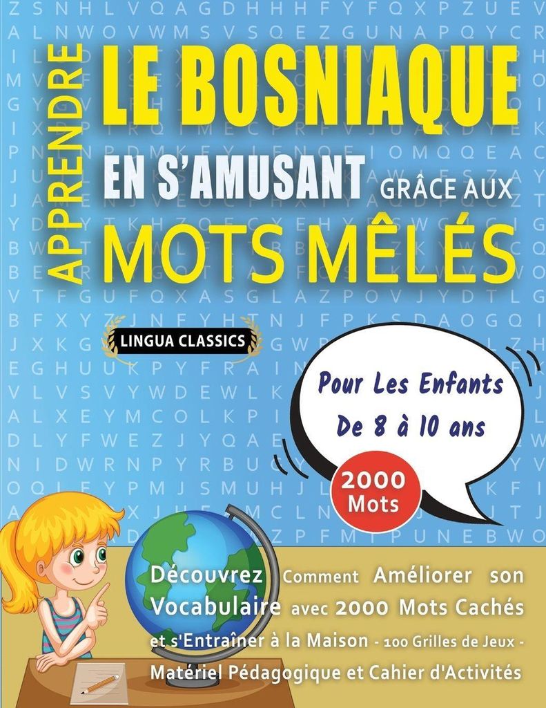 APPRENDRE LE BOSNIAQUE EN S'AMUSANT GRÂCE AUX MOTS MÊLÉS - POUR LES ENFANTS DE 8 À 10 ANS - Découvrez Comment Améliorer Son Vocabulaire Avec ...