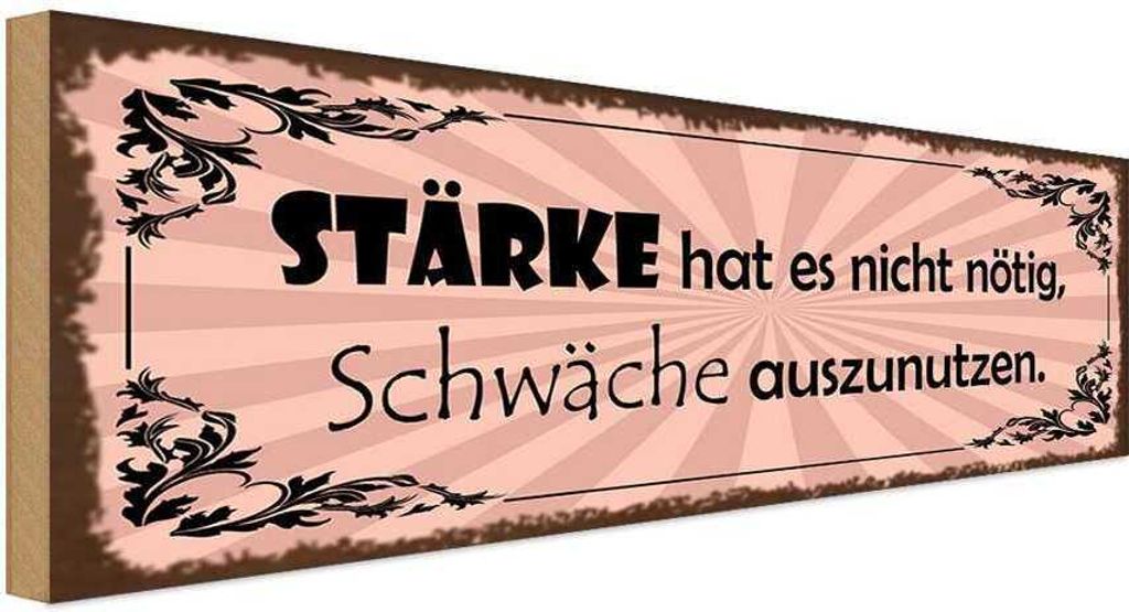 vianmo Holzschild 10x27 cm Stärke hat nicht nötig Schwäche Spruch Zitat