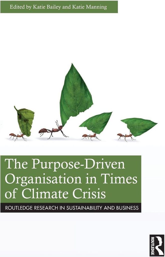 The Purpose-Driven Organisation in Times of Climate Crisis