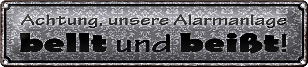 Blechschild Hinweis 46x10cm Achtung Alarmanlage bellt beißt Dekoration