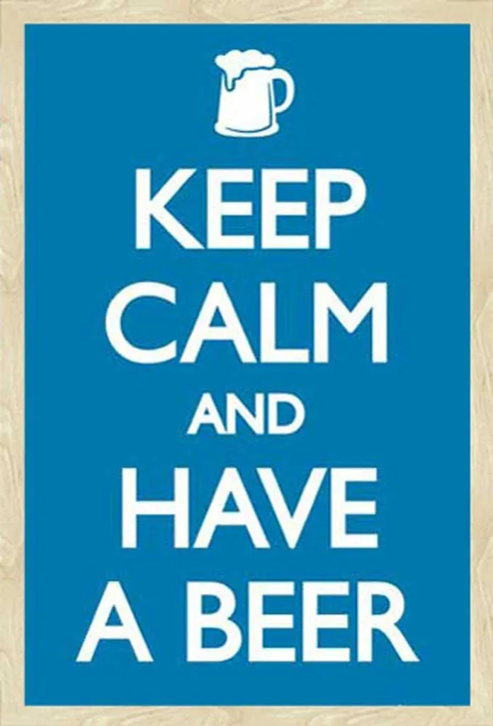 Poster Keep Calm Have a Beer Prêt à Poser avec Cadre Chêne Anti-Reflet