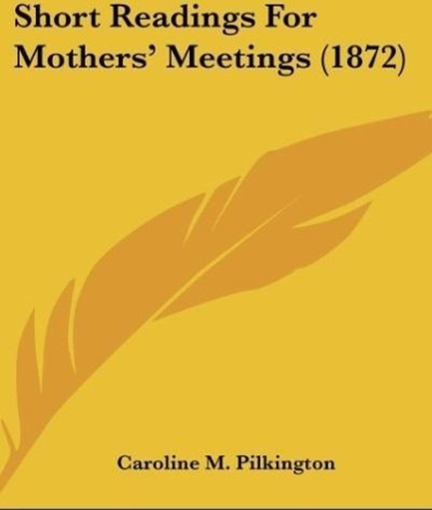 Short Readings For Mothers' Meetings (1872)