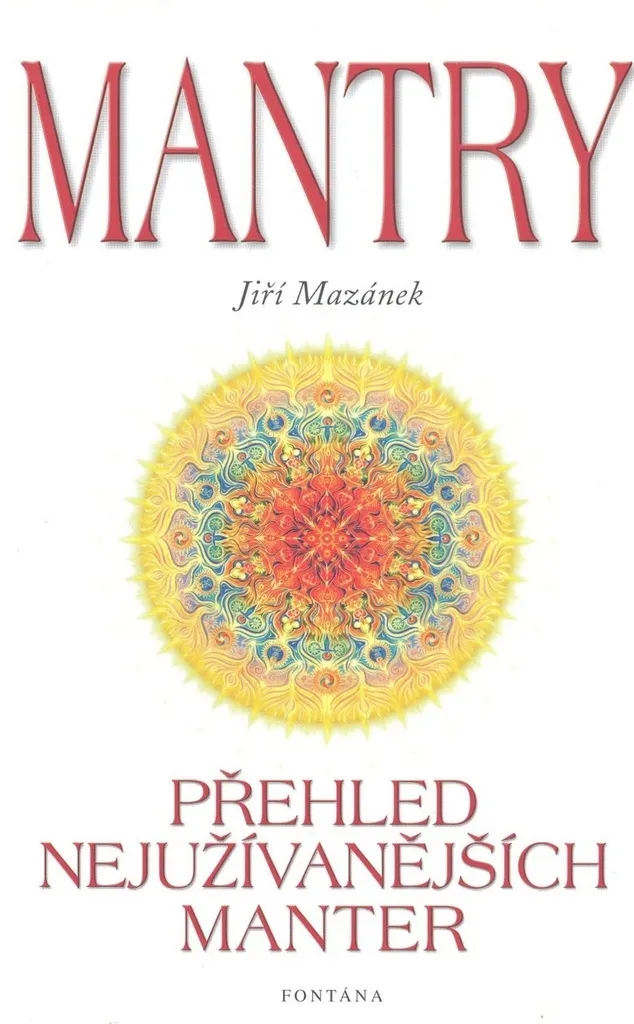 Mantra et Méditation : le recueil Mantry de Jiří Mazánek pour initiés