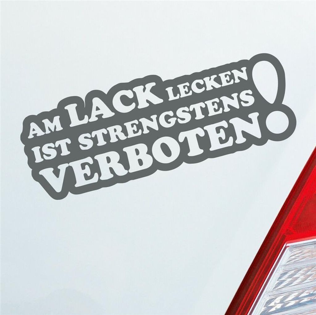 Auto Aufkleber Am Lack lecken ist strengstens verboten! 15x5,5 cm Grau Sticker Heckscheibenaufkleber
