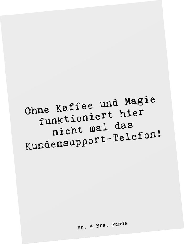 Mr. & Mrs. Panda Postkarte Spruch Kundensupport Magie - Weiß - Geschenk, Alltagshilfen, Support, Beruf, Kundensupporterin, Ansichtskarten, Berufsp...