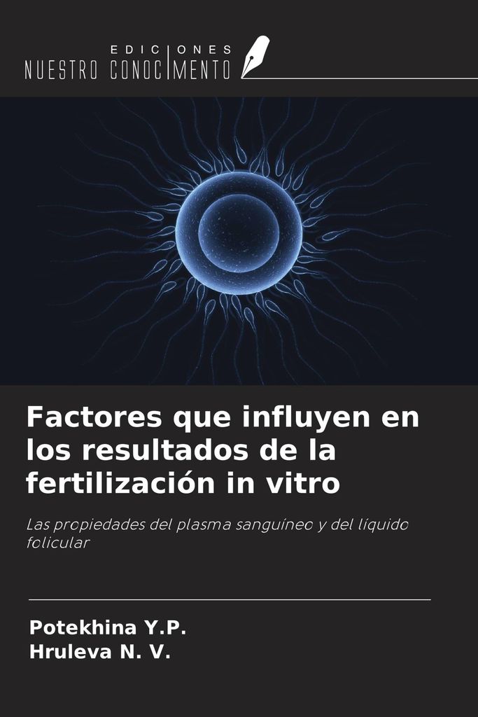 Factores que influyen en los resultados de la fertilización in vitro
