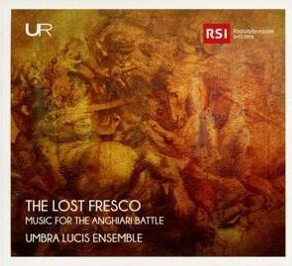 Umbra Lucis Ensemble - The Lost Fresco: Musik zur Anghiari Battle CD