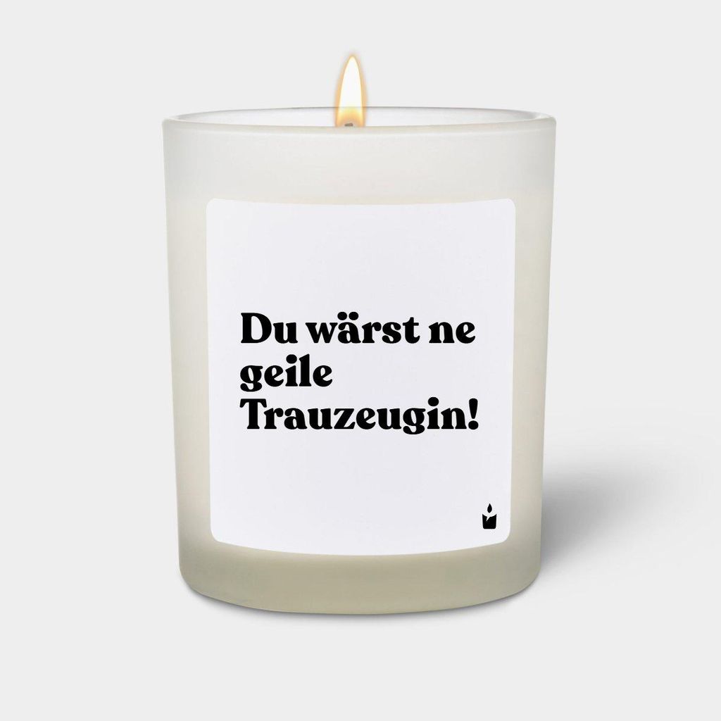 ChattyCandles Duftkerze Weiss Woody Du wärst ne geile Trauzeugin!