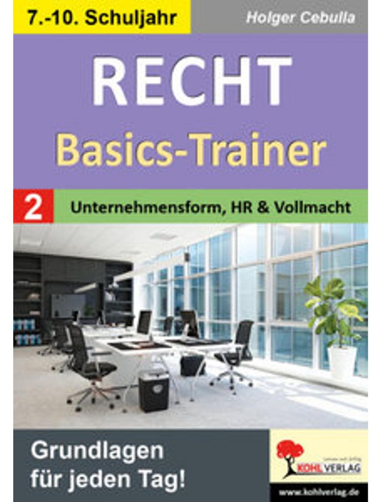 Recht - Basics-Trainer / Band 2: Unternehmensform, Handelsregister und Vollmacht