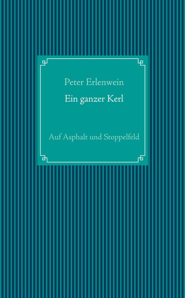 Ein ganzer Kerl
