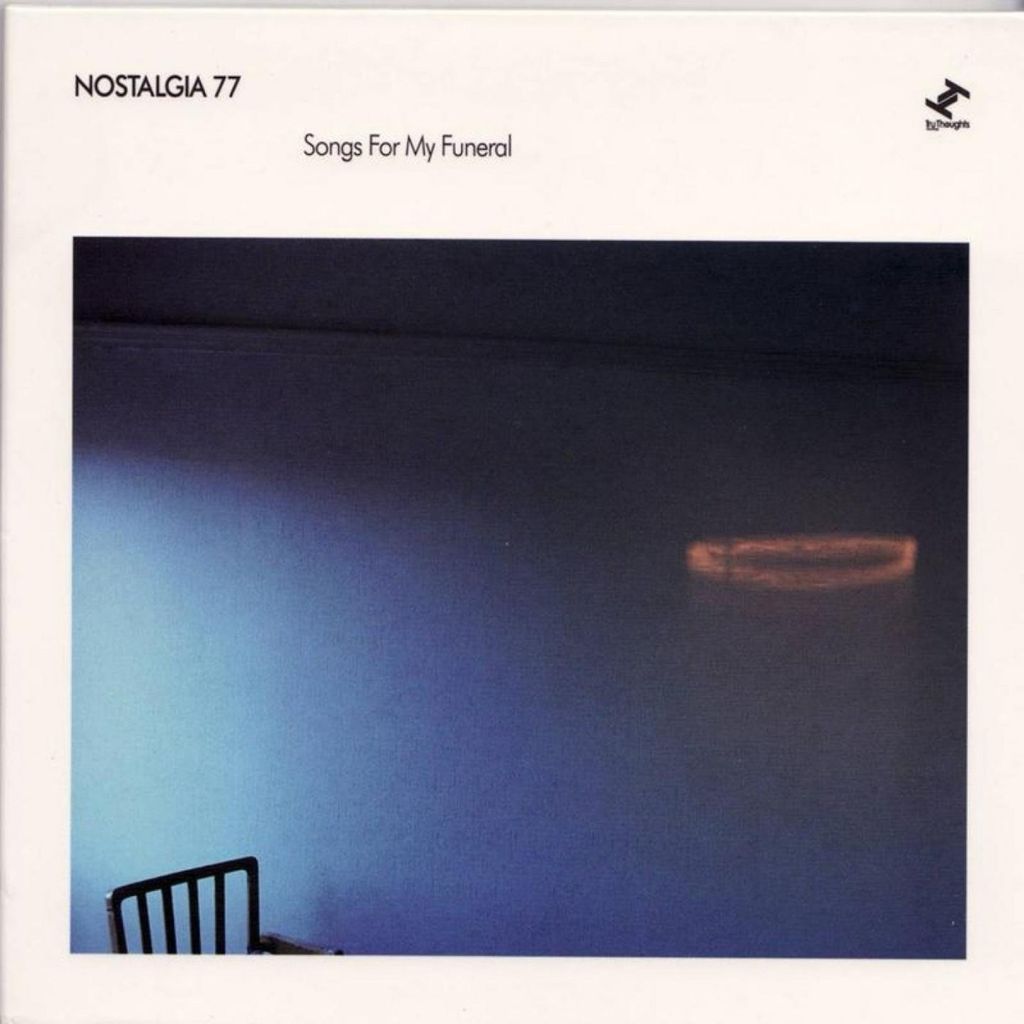 Nostalgia 77-Songs For My Funeral