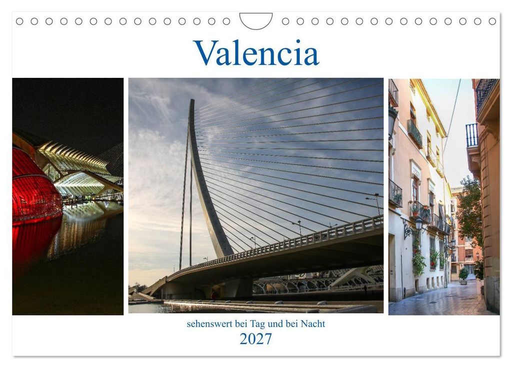 Valencia - sehenswert bei Tag und bei Nacht (Wandkalender 2027 DIN A4 quer), CALVENDO Monatskalender