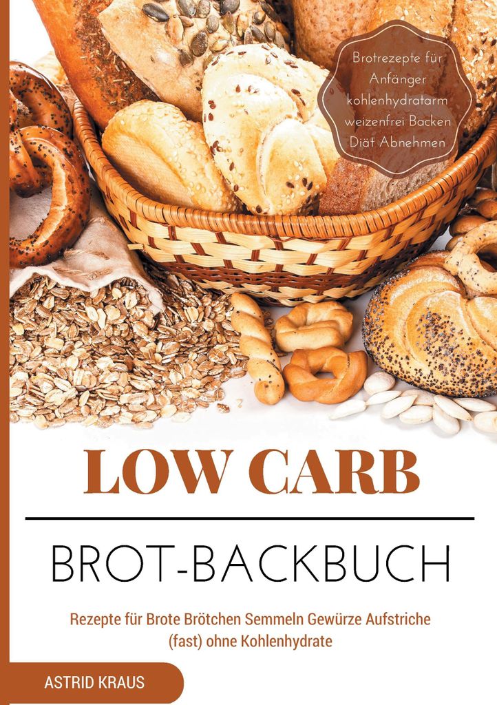 Low Carb Brot-Backbuch Rezepte für Brote Brötchen Semmeln Produktbild 