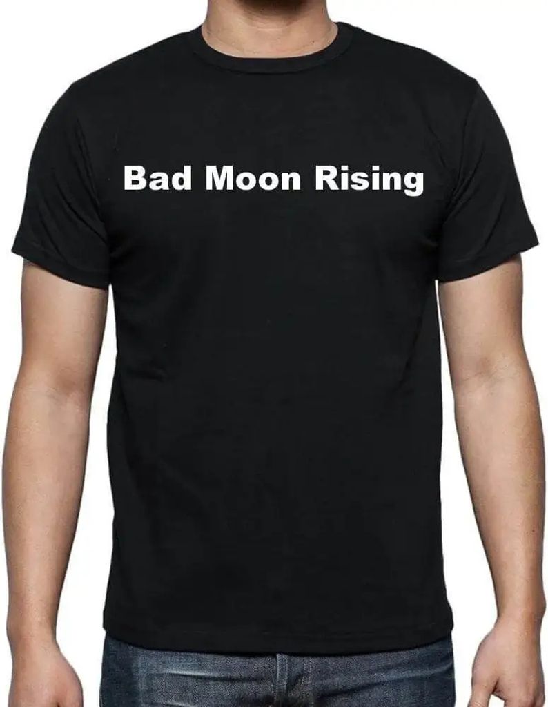 Herren Grafik T-Shirt Schlechter Mondaufgang – Bad Moon Rising – Öko-Verantwortlich Vintage Jahrgang Kurzarm Lustige Druck Geburtstag Geschenk...