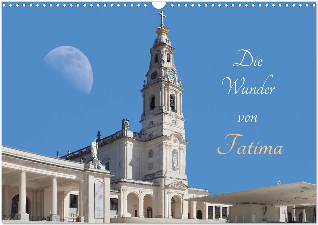 Die Wunder von Fatima (Wandkalender 2026 DIN A3 quer), CALVENDO Monatskalender