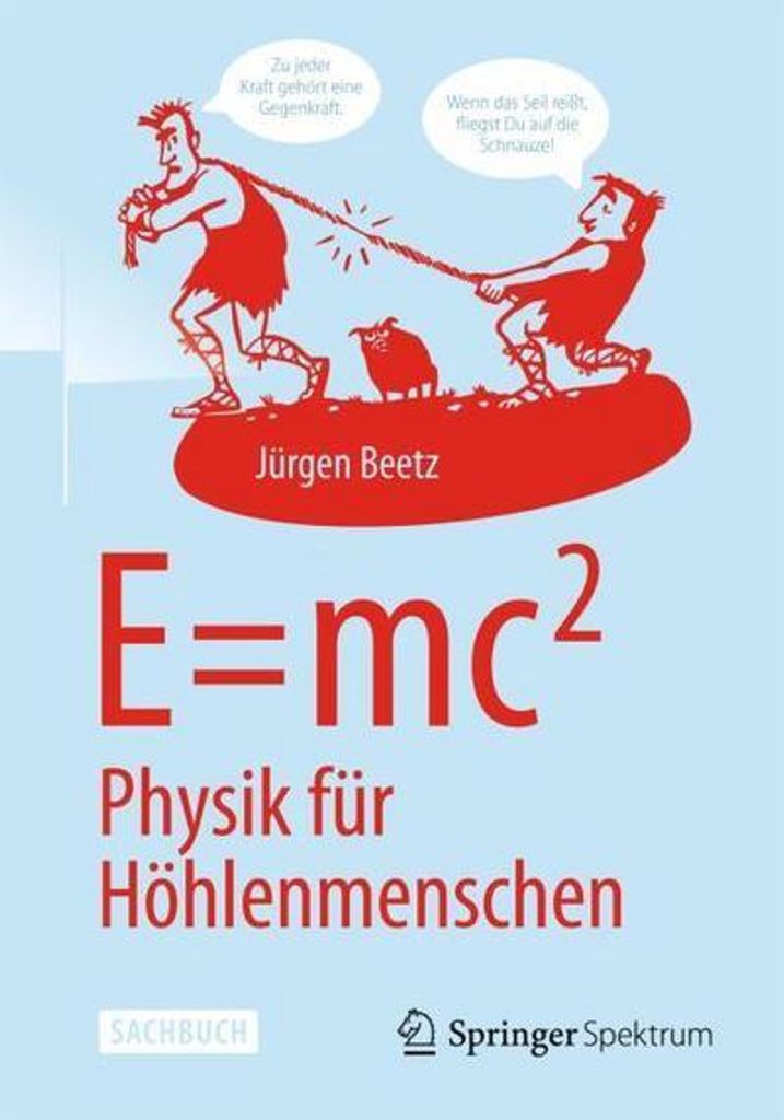 E=mc²: Physik für Höhlenmenschen