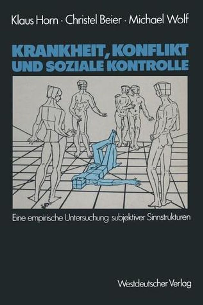 Krankheit, Konflikt und soziale Kontrolle