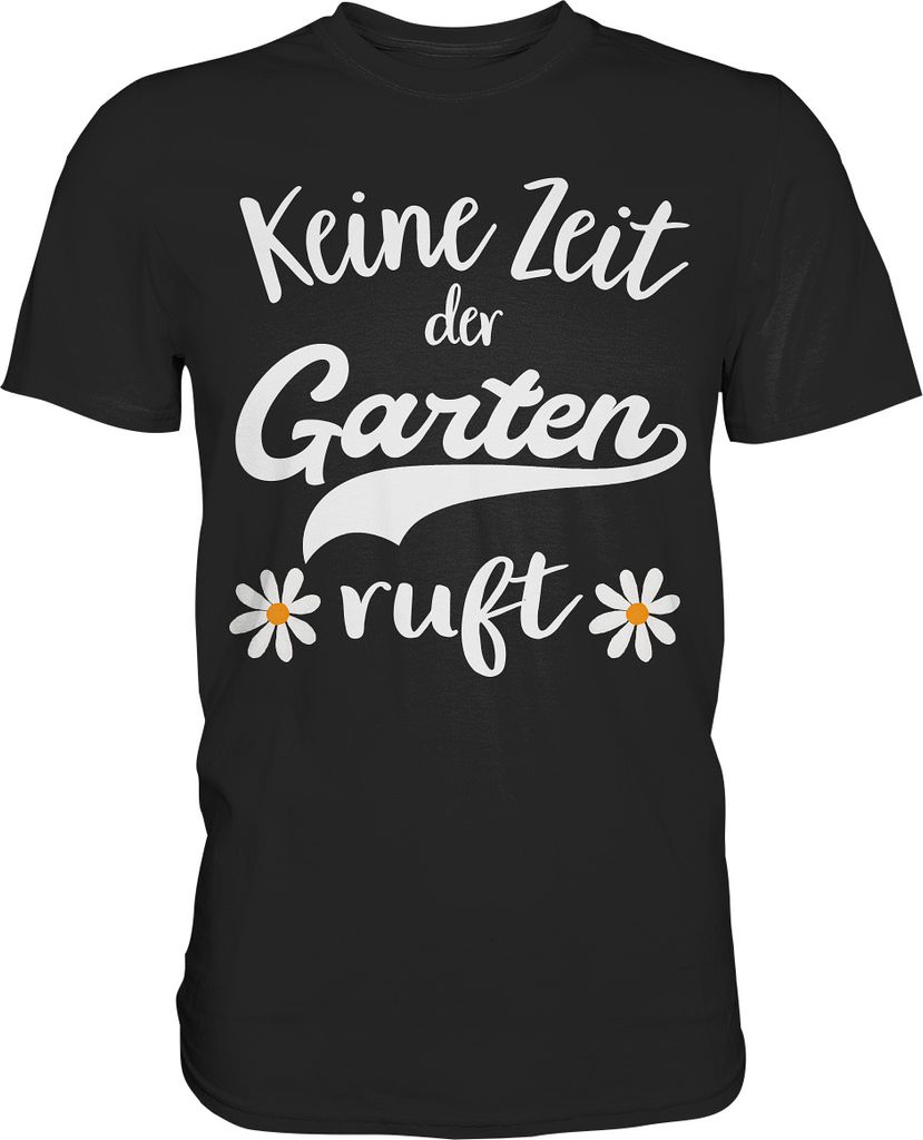 Keine Zeit der Garten ruft Shirt Gänseblümchen T-Shirt Produktbild 