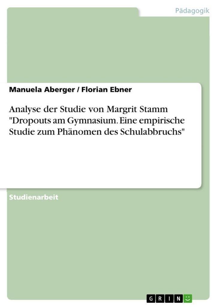 Analyse der Studie von Margrit Stamm "Dropouts am Gymnasium. Eine empirische Studie zum Phänomen des Schulabbruchs"