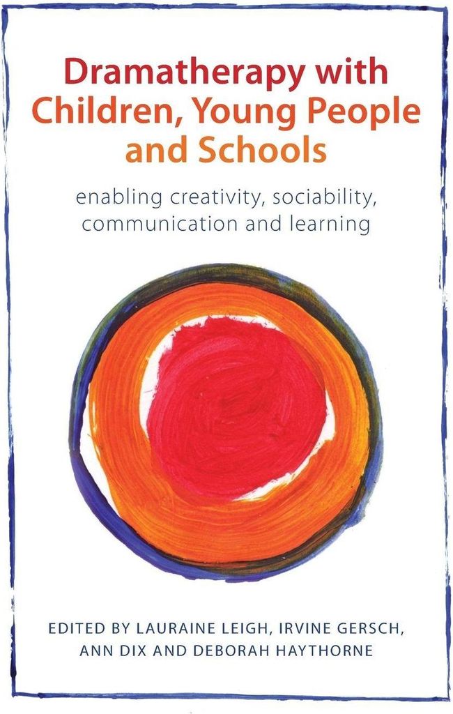 Dramatherapy with Children, Young People and Schools