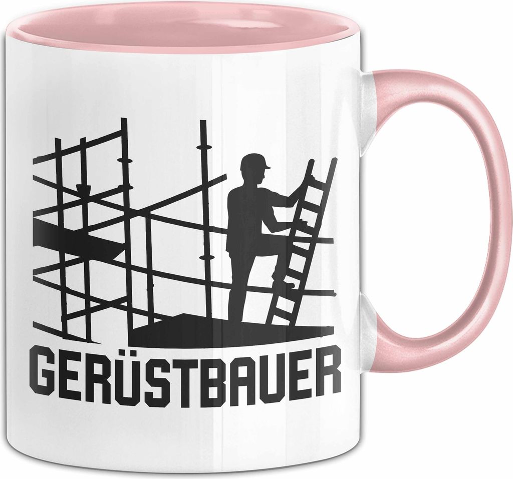 Gerüstbauer Tasse Geschenk Handwerk Gerüstbauer Männer Becher (Rosa)
