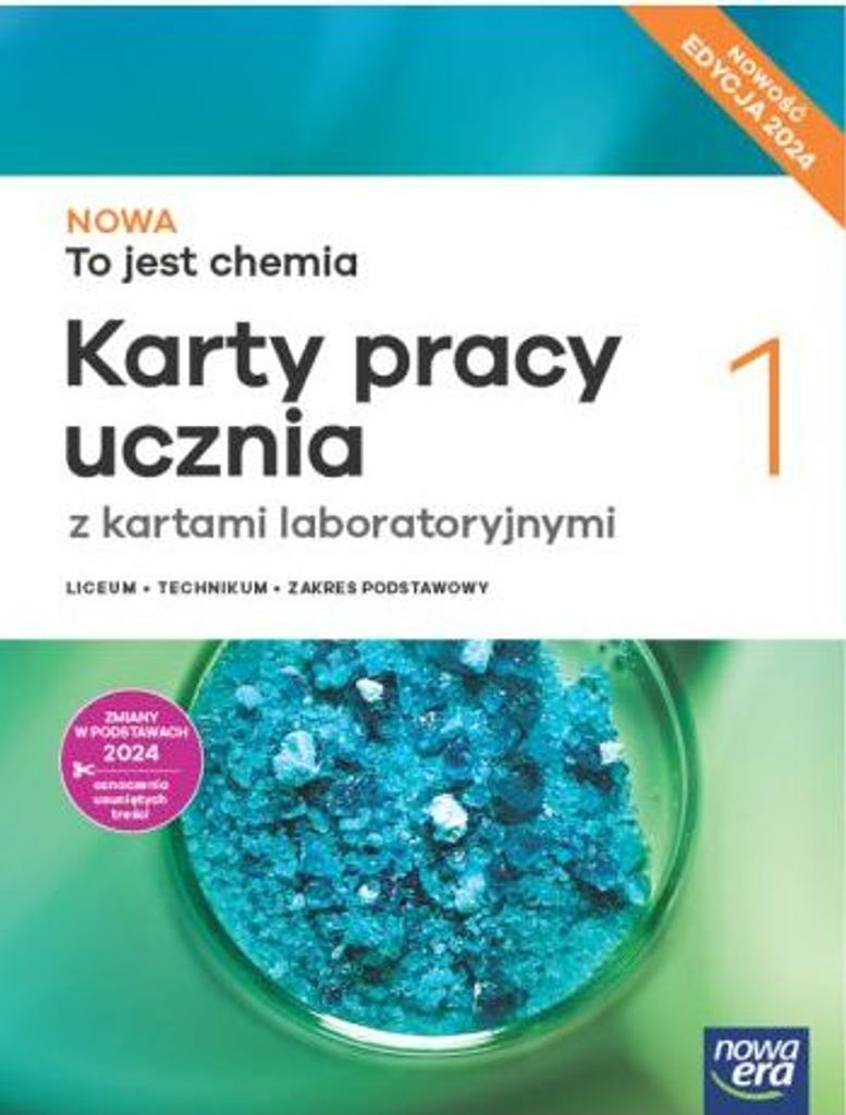 Nowa To jest chemia 1. Karty pracy ucznia z kartami laboratoryjnymi. Liceum i technikum. Zakres podstawowy. Edycja 2024