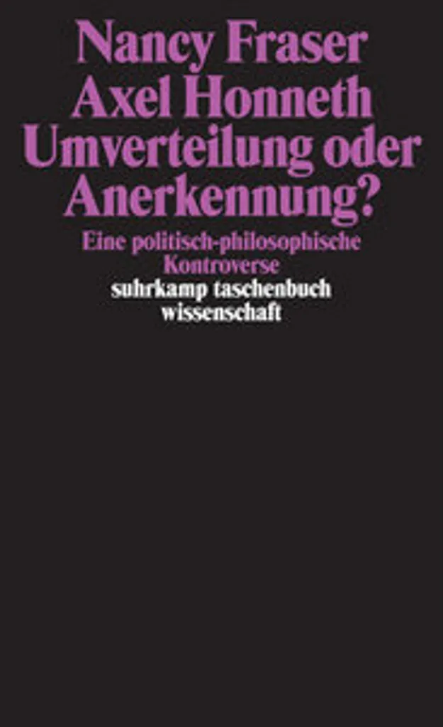Comprendre la justice sociale : Umverteilung oder Anerkennung ? Essai