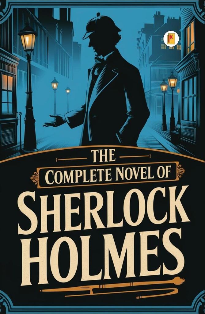 The Complete Novel of Sherlock Holmes
