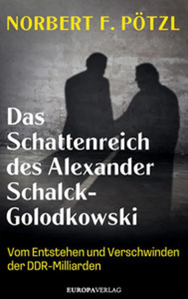 Essai historique Le royaume de l'ombre Schalck-Golodkowski Finance RDA