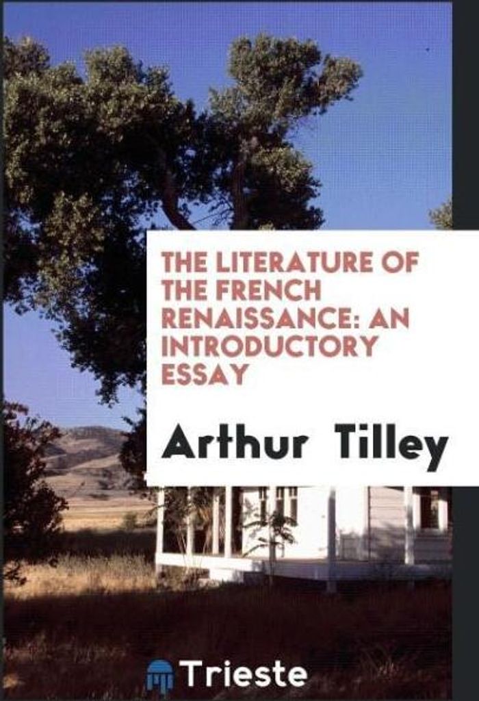 The Literature of the French Renaissance