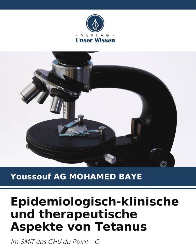 Epidemiologisch-klinische und therapeutische Aspekte von Tetanus