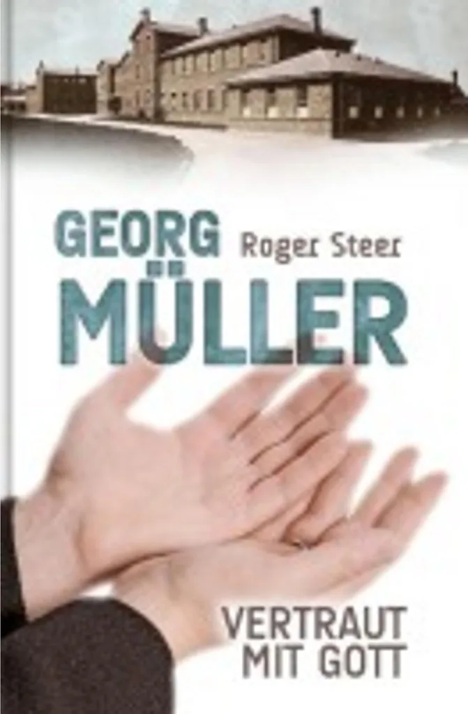 Comment Garder la Confiance en Dieu : Livre Inspirant par Georg Müller