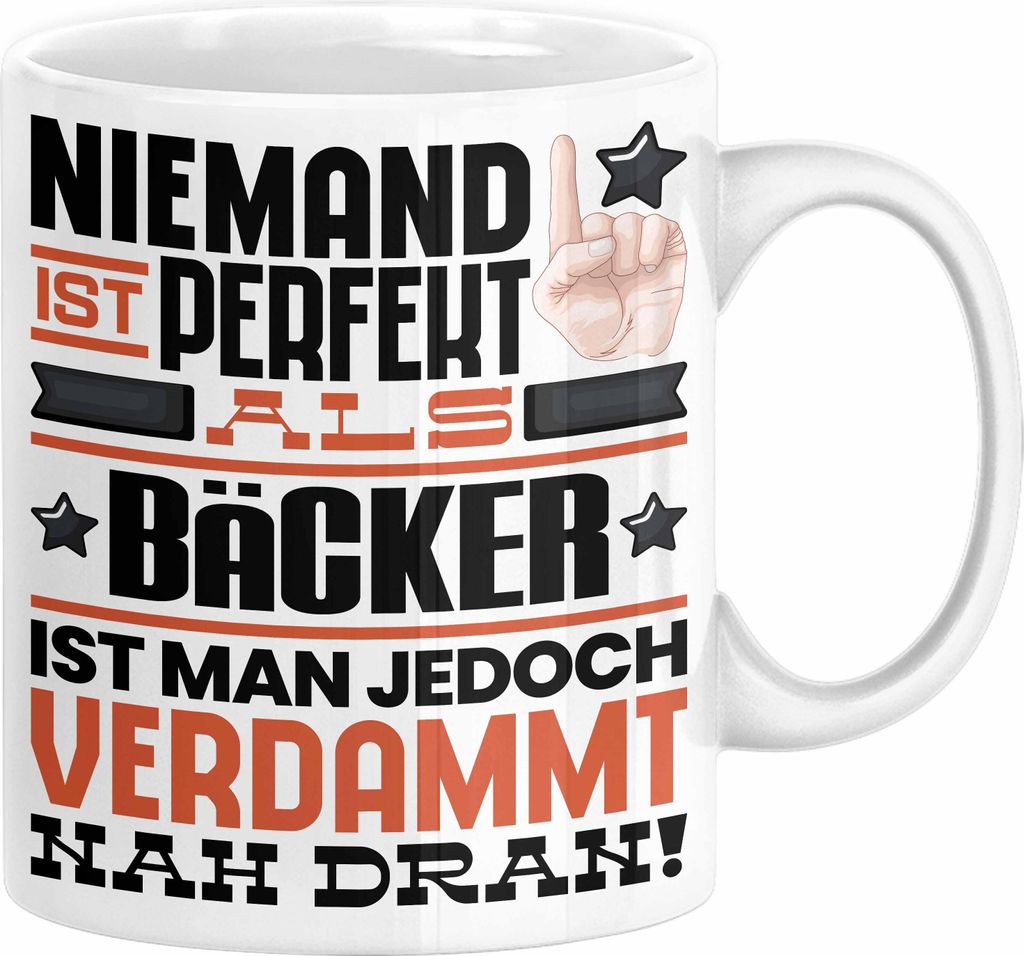 Bäcker Geschenk Tasse Lustige Geschenkidee für Bäcker Geburtstag Kaffee-Becher Niemand Ist Perfekt Aber Als Bäcker Ist Man Nah Dran (Weiß)