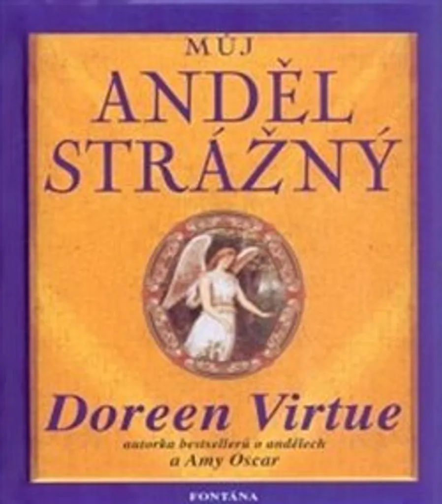 Můj anděl strážný : Comment écouter vos anges avec Doreen Virtue