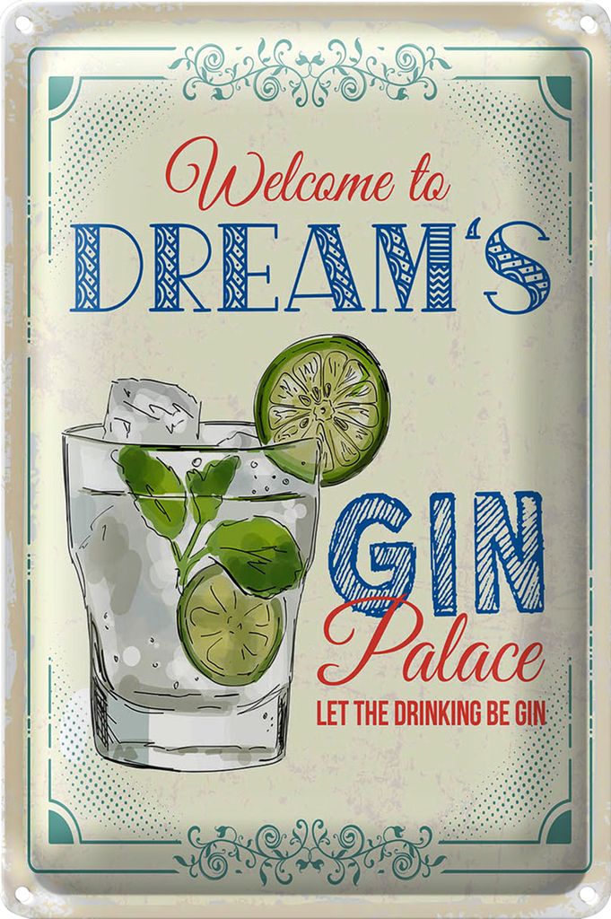 Blechschild Spruch Welcome to dream ́s Gin Palace 20x30cm