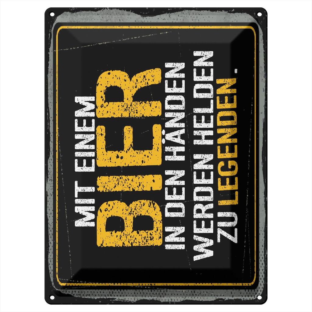 Blechschild Wandbild in : Brillante Farben, Größe 30 x 40 cm Motiv Blechschild 30x40cm Mit Bier in Händen werden Helden zu Legenden