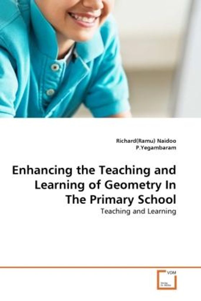 Enhancing the Teaching and Learning of Geometry In The Primary School
