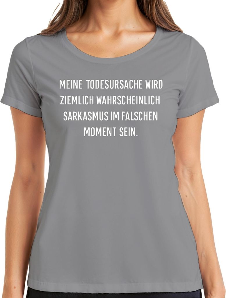 Todesursache wahrscheinlich Sarkasmus lustig spruch sarkastisch Damen T-Shirt, Grau, M
