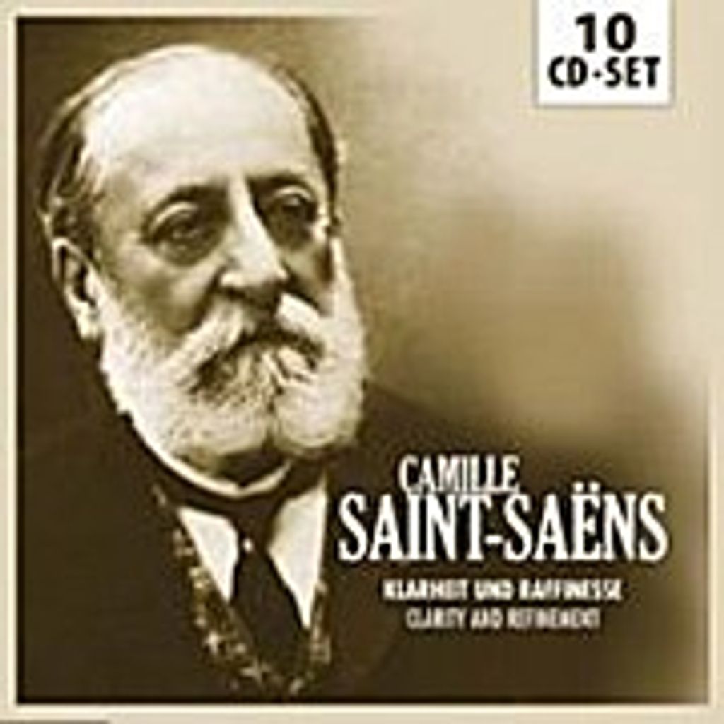 Camille Saint-Saens: Klarheit und Reffinesse