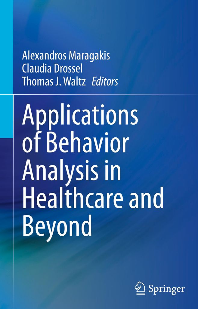 Applications of Behavior Analysis in Healthcare and Beyond
