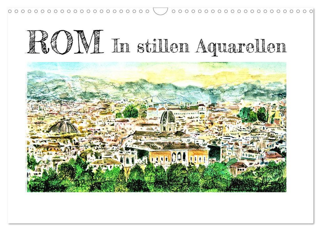 ROM In stillen Aquarellen (Wandkalender 2027 DIN A3 quer), CALVENDO Monatskalender