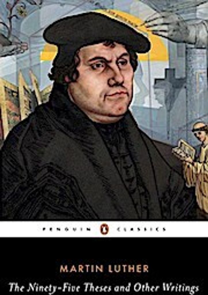 Die fünfundneunzig Thesen und andere Schriften