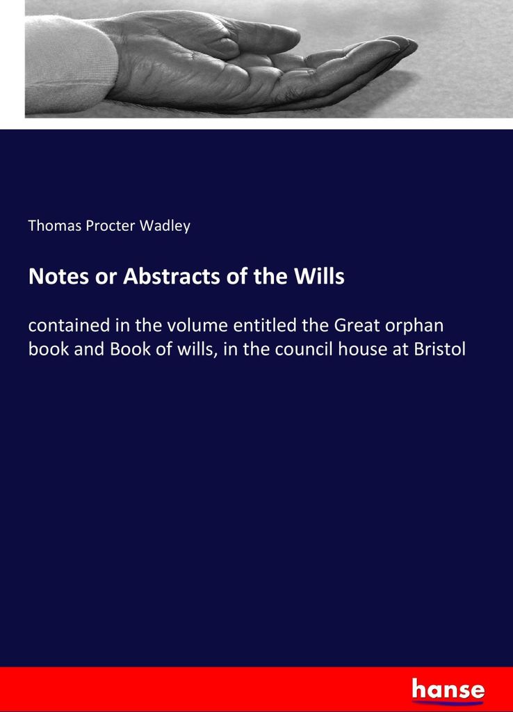 Notes or Abstracts of the Wills