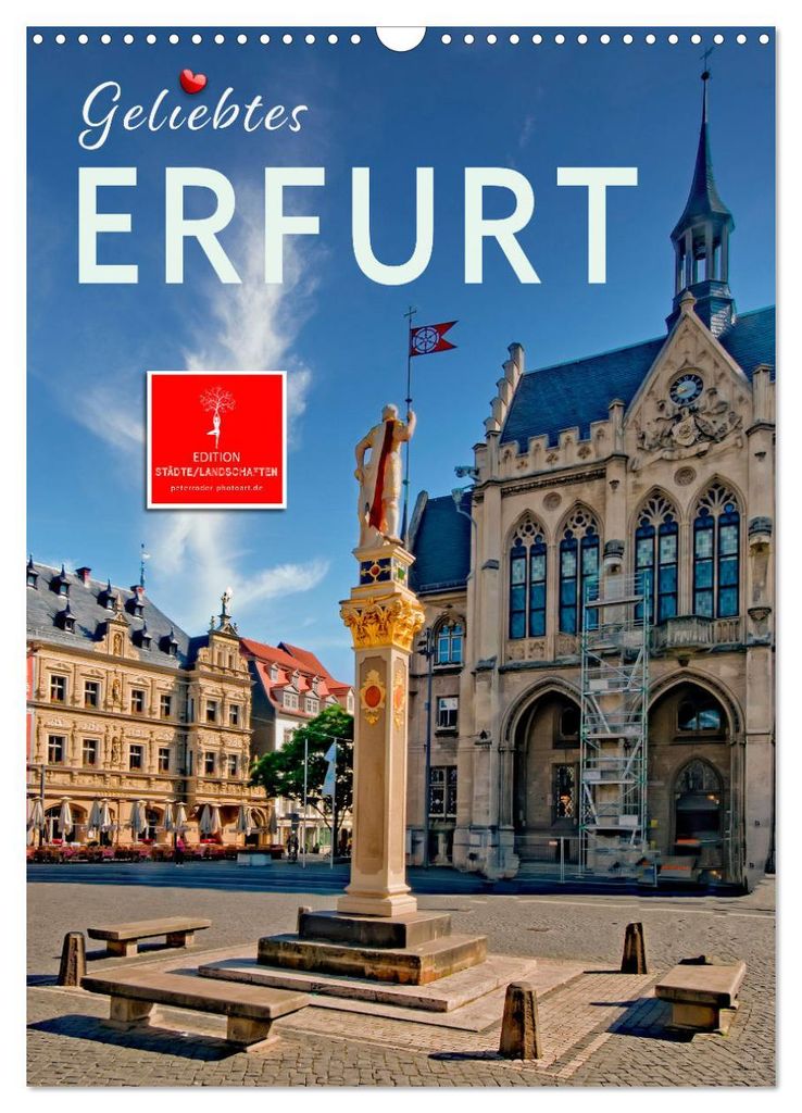 Geliebtes Erfurt (Wandkalender 2027 DIN A3 hoch), CALVENDO Monatskalender